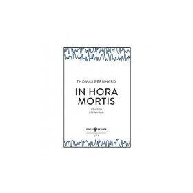 In Hora Mortis - Thomas Bernhard