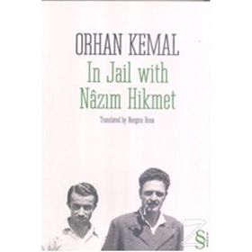 In Jail With Nazım Hikmet - Orhan Kemal