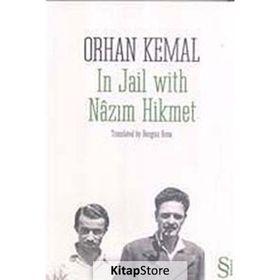 In Jail With Nazım Hikmet - Orhan Kemal