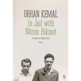 In Jail With Nazım Hikmet - Orhan Kemal