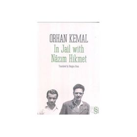 In Jail With Nazım Hikmet - Orhan Kemal