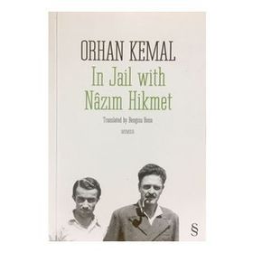 IN JAIL WITH NÂZIM HIKMET - ORHAN KEMAL