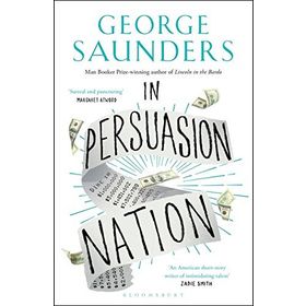 In Persuasion Nation - George Saunders
