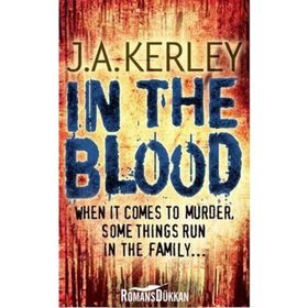 IN THE BLOOD - J. A. KERLEY