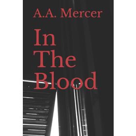 IN THE BLOOD - J. A. KERLEY