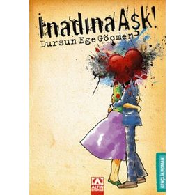 İNADINA AŞK - DURSUN EGE GÖÇMEN