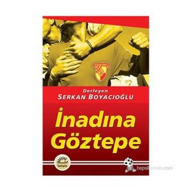 İNADINA GÖZTEPE - SERKAN BOYACIOĞLU
