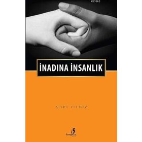 İNADINA İNSANLIK - NURI YILDIZ