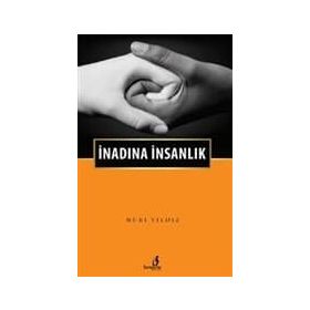 İNADINA İNSANLIK - NURI YILDIZ