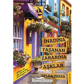 İNADINA YAŞANAN ZARARINA AŞKLAR - SELDA TEREK