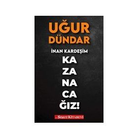 İnan Kardeşim Kazanacağız-Uğur Dündar-Gökmen Ulu
