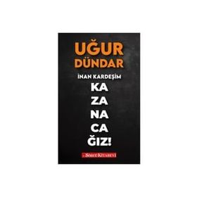 İnan Kardeşim Kazanacağız-Uğur Dündar-Gökmen Ulu