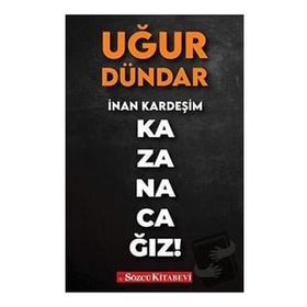 İnan Kardeşim Kazanacağız-Uğur Dündar-Gökmen Ulu