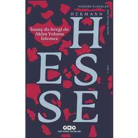 İnanç da Sevgi de Aklın Yolunu İzlemez - Hermann Hesse