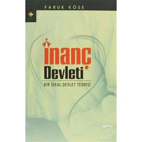 İnanç Devleti - Faruk Köse