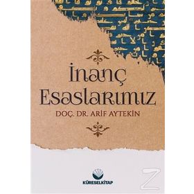 İnanç Esaslarımız - Arif Aytekin