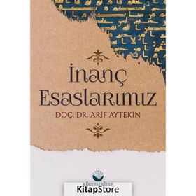 İnanç Esaslarımız - Arif Aytekin