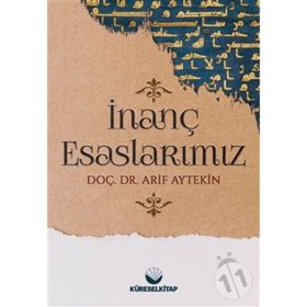 İnanç Esaslarımız - Arif Aytekin