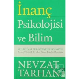 İnanç Psikolojisi ve Bilim - Nevzat Tarhan