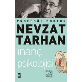 İnanç Psikolojisi ve Bilim - Nevzat Tarhan