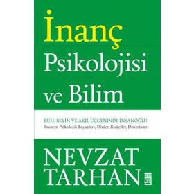 İnanç Psikolojisi ve Bilim - Nevzat Tarhan