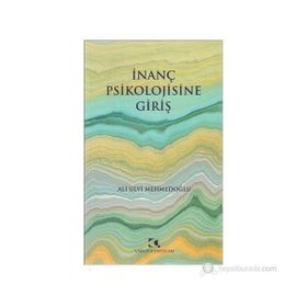 İnanç Psikolojisine Giriş - Ali Ulvi Mehmedoğlu