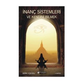 İnanç Sistemleri ve Kendini Bilmek - Berk Yüksel