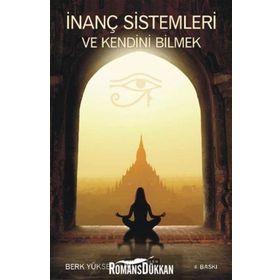 İnanç Sistemleri ve Kendini Bilmek - Berk Yüksel