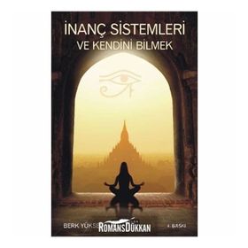 İnanç Sistemleri ve Kendini Bilmek - Berk Yüksel