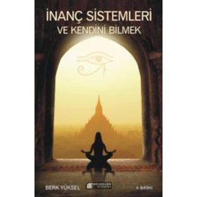 İnanç Sistemleri ve Kendini Bilmek - Berk Yüksel