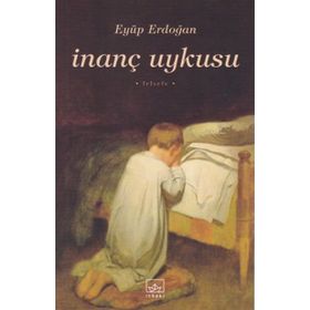 İnanç Uykusu - Eyüp Erdoğan