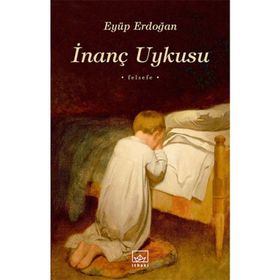 İnanç Uykusu - Eyüp Erdoğan