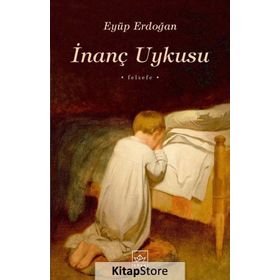 İnanç Uykusu - Eyüp Erdoğan