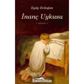 İnanç Uykusu - Eyüp Erdoğan