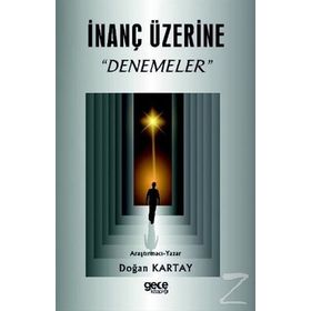 İnanç Üzerine Denemeler - Doğan Kartay