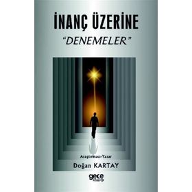 İnanç Üzerine Denemeler - Doğan Kartay