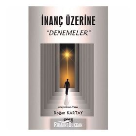 İnanç Üzerine Denemeler - Doğan Kartay