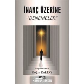 İnanç Üzerine Denemeler - Doğan Kartay