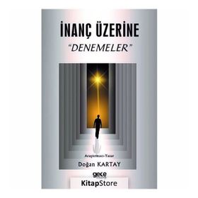 İnanç Üzerine Denemeler - Doğan Kartay