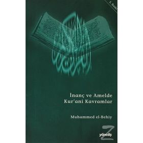 İNANÇ VE AMELDE KUR`ANI KAVRAMLAR - MUHAMMED EL BEHIY