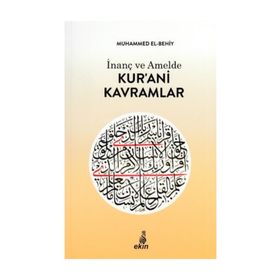 İNANÇ VE AMELDE KUR`ANI KAVRAMLAR - MUHAMMED EL BEHIY