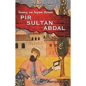 İNANÇ VE İSYAN OZANI PIR SULTAN ABDAL - NERGISHAN TEKIN
