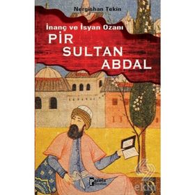 İNANÇ VE İSYAN OZANI PIR SULTAN ABDAL - NERGISHAN TEKIN