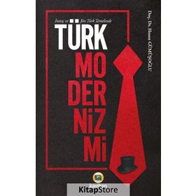 İnanç ve Jön Türk Temelinde Modernizmi - Hasan Gümüşoğlu