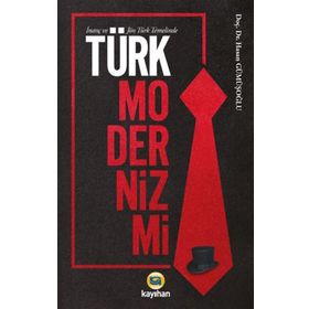 İnanç ve Jön Türk Temelinde Modernizmi - Hasan Gümüşoğlu