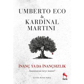 İNANÇ YA DA İNANÇSIZLIK - UMBERTO ECO;KARDINAL MARTINI