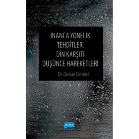 İnanca Yönelik Tehditler Din Karşıtı Düşünce Hareketleri - Osman Demirci