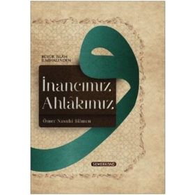 İnancımız Ahlakımız - Ömer Nasuhi Bilmen