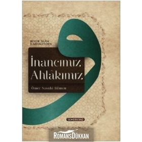 İnancımız Ahlakımız - Ömer Nasuhi Bilmen