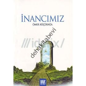 İnancımız - Ömer Küçükağa